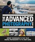 The Advanced Photography Guide: The