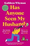 Has Anyone Seen My Husband?: An outrageously funny and relatable page turner