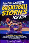 All-Time Greatest Basketball Storie