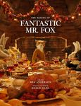 Fantastic Mr. Fox: The Making of the Motion Picture