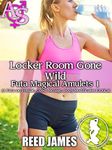 Locker Room Gone Wild (Futa Magical Amulets 1): (A Futa-on-Female, Coed, Menage, Body Modificaion Erotica)