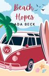 Beach Hopes: Folly Beach Mini-Series: A Fake Relationship, Second Chance, Clean Short Romance (Second Chances Are Forever Book 4)