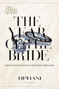 The Year of the Bride: Supernatural Strategy for Marital Breakthrough