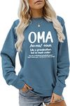 ESIKAH Oma Grandmother Sweatshirt Grandma Oma Definition Women Casual Crewneck Nana Gift Shirt Funny Mother Day Pullover Tops, Blue, X-Large