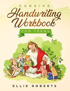 Cursive Handwriting Workbook for Teens: Practice Workbook with Inspiring Bible Verses that Build Wisdom and Kindness in a Young Adult