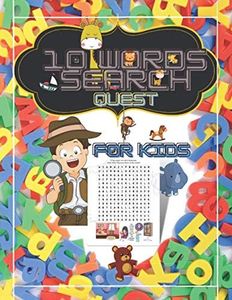 10 Words Search Quest for Kids: Puzzle Book for Boys and Girls Ages 6 to 12 Years Old to Sharpen the Mind,Learn Vocabulary and Improve Memory, Logic and Reading Skills