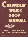 Chevrolet Truck Shop Manual, 1948 to 1951 Models/Includes 1952 Supplement by GM GMC CHEVROLET CHEVY TRUCK PICKUP (1965) Paperback