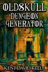 The Oldskull Dungeon Generator - Level 1: Castle Oldskull Supplement GEN2: Volume 13 (Castle Oldskull Fantasy Role-Playing Game Supplements)