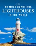 The 40 Most Beautiful Lighthouses in the World: A full color picture book for Seniors with Alzheimer's or Dementia