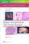 Biopsy Interpretation: The Frozen S