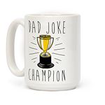 LookHUMAN Dad Joke Champion White 15 Ounce Ceramic Coffee Mug