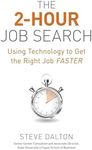 The 2-Hour Job Search: Using Technology to Get the Right Job Faster