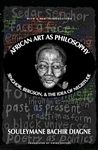 African Art as Philosophy: Senghor,