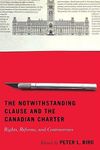 The Notwithstanding Clause and the Canadian Charter: Rights, Reforms, and Controversies