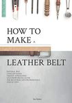 Make Leather Belts