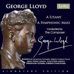 George Lloyd: A Symphonic Mass & A Litany