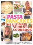 From Pasta to Pancakes: The Ultimate Student Cookbook