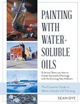 Painting with Water-Soluble Oils (Latest Edition)