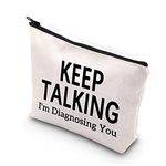 Psychology Graduation Gift Keep Talking I'm Diagnosing You Funny Psychology Cosmetic Makeup Bag for Therapist School Psychologist Psychological Counselor Psychiatrist