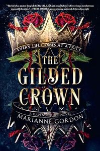 The Gilded Crown: A Raven's Trade Novel―A Dark Fantasy Romance of Necromancy, Royal Intrigue, and Sacrificial Love in the Kingdom of Chron (The Raven’s Trade, 1)