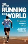 Running The World: My World-Record-Breaking Adventure to Run a Marathon in Every Country on Earth