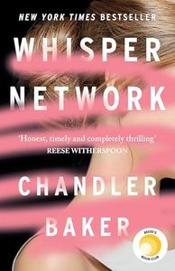 Whisper Network: A Reese Witherspoon x Hello Sunshine Book Club Pick