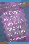 31 Days In The Life Of A Strong Woman: Devotional