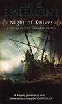 Night Of Knives: (Malazan Empire: 1): a wonderfully gripping, evocative and visceral epic fantasy