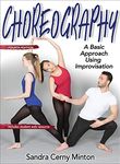 Choreography: A Basic Approach Using Improvisation