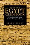 Egypt Guidebook - Volume 1 : A Traveller’s Guide to the Land of History and Mystery