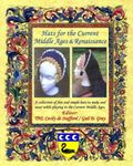 Hats for the Current Middle Ages & Renaissance: A Collection of Fun and Simple Hats to Make and Wear While Playing in the Current Middle Ages