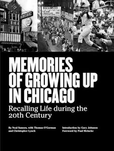 Memories of Growing Up In Chicago: Recalling Life During the 20th Century