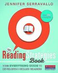 The Reading Strategies Book: Your Everything Guide to Developing Skilled Readers