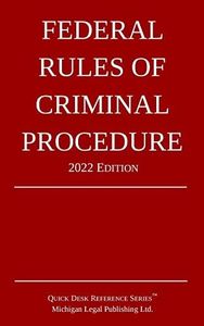 Federal Rules of Criminal Procedure; 2022 Edition