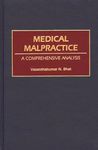 Medical Malpractice: A Comprehensive Analysis