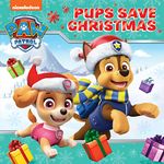 PAW Patrol Picture Book – Pups Save Christmas: A festive illustrated adventure story book for children aged 2, 3, 4, 5 based on the Nickelodeon TV Series, featuring special guest Santa!