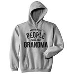 Crazy Dog Tshirts My Favorite People Call Me Grandma Hoodie Funny Grandmother Novelty Sweatshirt, Heather Grey, XL