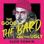 The Good, the Bard and the Ugly