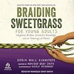 Braiding Sweetgrass for Young Adult