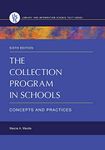 The Collection Program in Schools: Concepts and Practices (Library and Information Science Text Series)