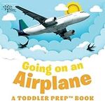 Going on an Airplane: A Toddler Pre