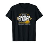 It's A George Thing Funny Men First Name Personalized T-Shirt