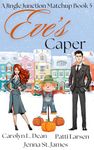 Eve's Caper (A Jingle Junction Matchup Book 5)