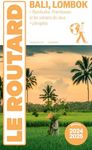 Guide du Routard Bali Lombok 2024/2