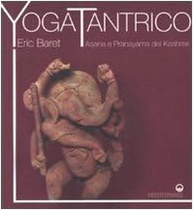 Yoga tantrico. Asana e pranayama del Kashmir