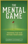 The Mental Game: Winning the War Wi