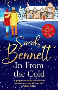 In From the Cold: The heartwarming, romantic, uplifting read from Sarah Bennett (Juniper Meadows Book 2)