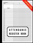 Attendance Register Book: Class Record Book with 30 Names Per Page, Attendance Tracker Book for Teachers, College, Doctor, Organization, Office, Tuition Centre