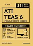 ATI TEAS 6 Full Study Guide 3rd Edition 2021-2022: Includes online course with 5 practice tests, 100 video lessons, and 400 flashcards