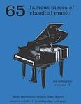 65 Famous Pieces of Classical Music for Solo Piano Volume II: Bach, Beethoven, Chopin, Lizst, Haydn, Mozart, Schubert, Tchaikovsky and More (Music Masterpiece Library: Classical Piano Sheet Music)